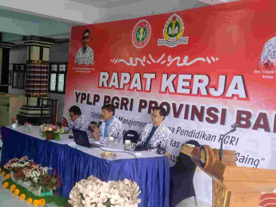 PGRI Harus Mampu Berkolaborasi Menuju SDM Unggul Dan Berkualitas, YPLP Provinsi Bali Gelar Raker Di SMK PGRI 4 Denpasar