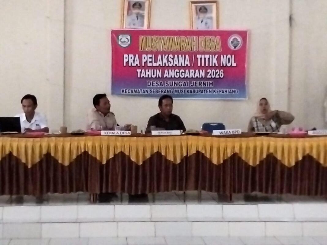 Awali Pembangunan 2026, Pemdes Sungai Jernih Gelar Musdes Titik Nol Dihadiri Camat Seberang Musi*