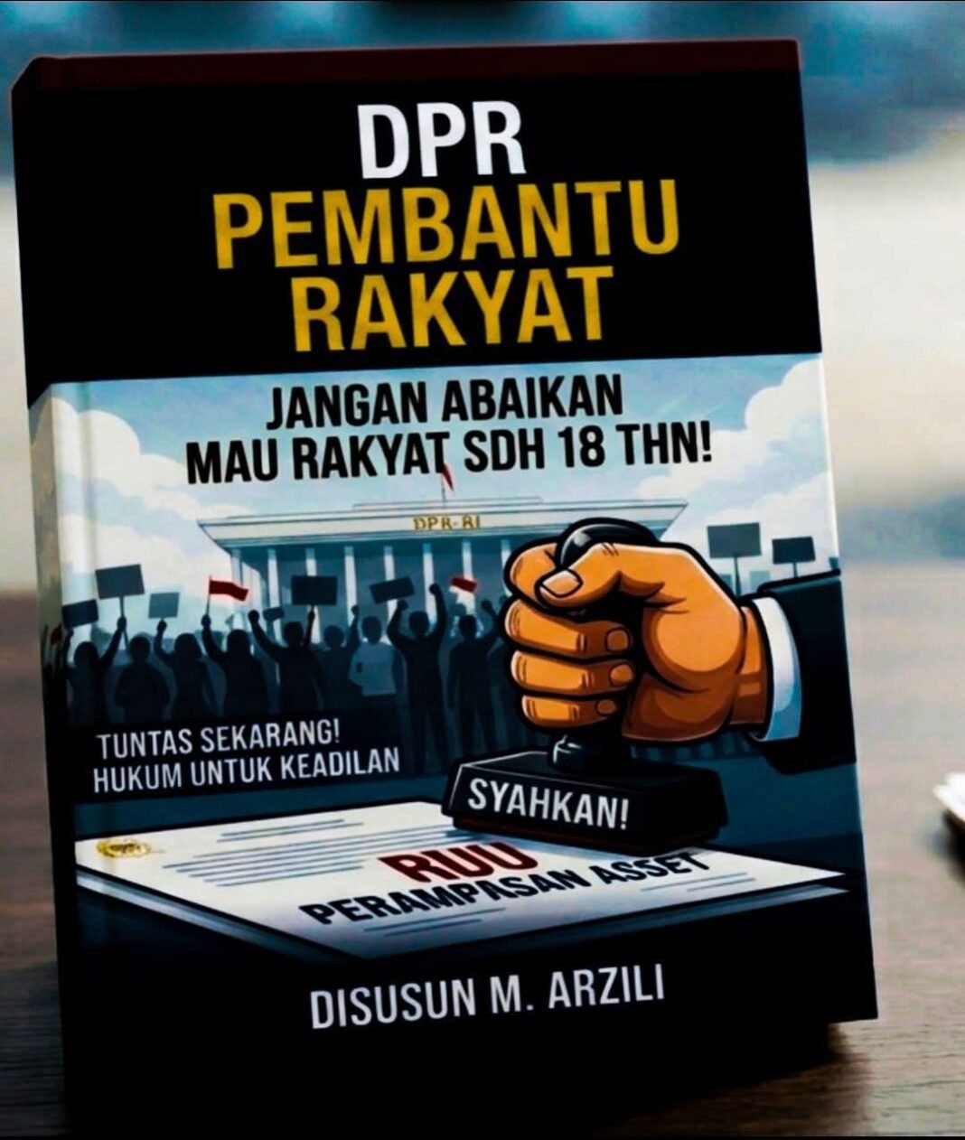 SUARA RAKYAT MURKA: DPR PEMBANTU KAMI, BUKAN RAJA KAMI! SUARA RAKYAT MURKA: DPR PEMBANTU KAMI, BUKAN RAJA KAMI!
