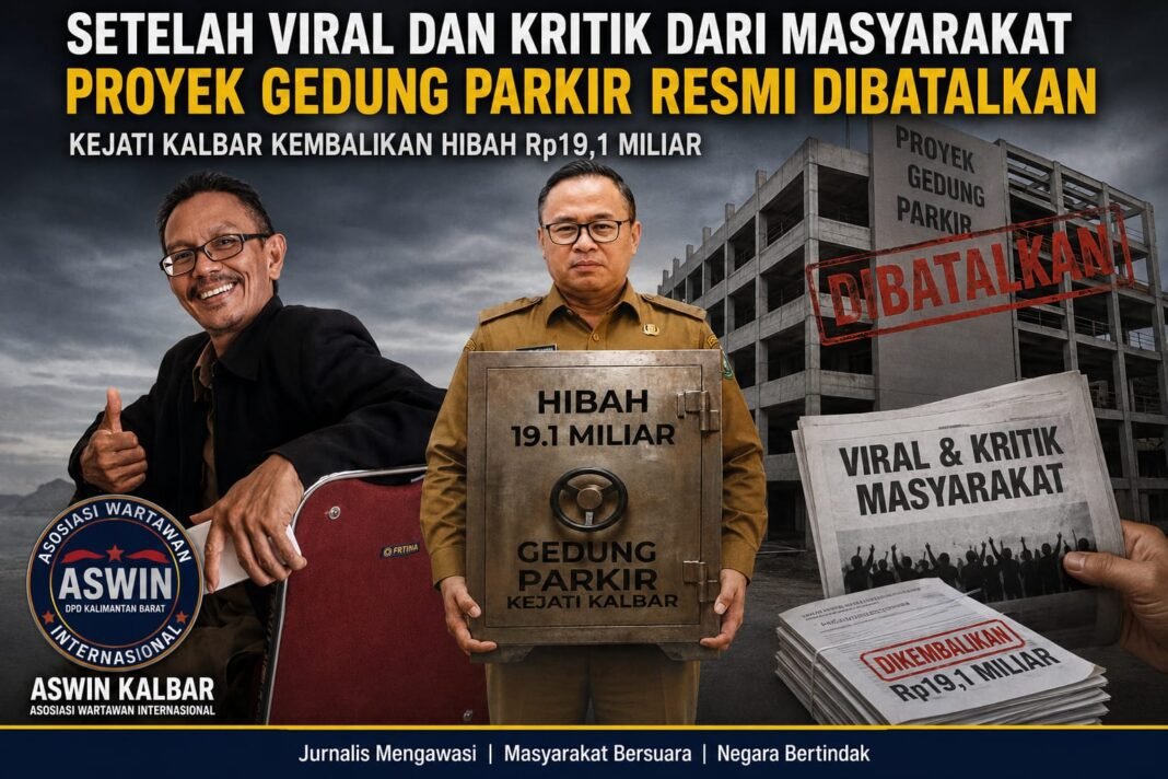 Proyek Gedung Parkir Kejati Kalbar Senilai Rp19.1 Rupiah Dibatalkan Dan Dikembalikan Proyek Gedung Parkir Kejati Kalbar Senilai Rp19.1 Rupiah Dibatalkan Dan Dikembalikan