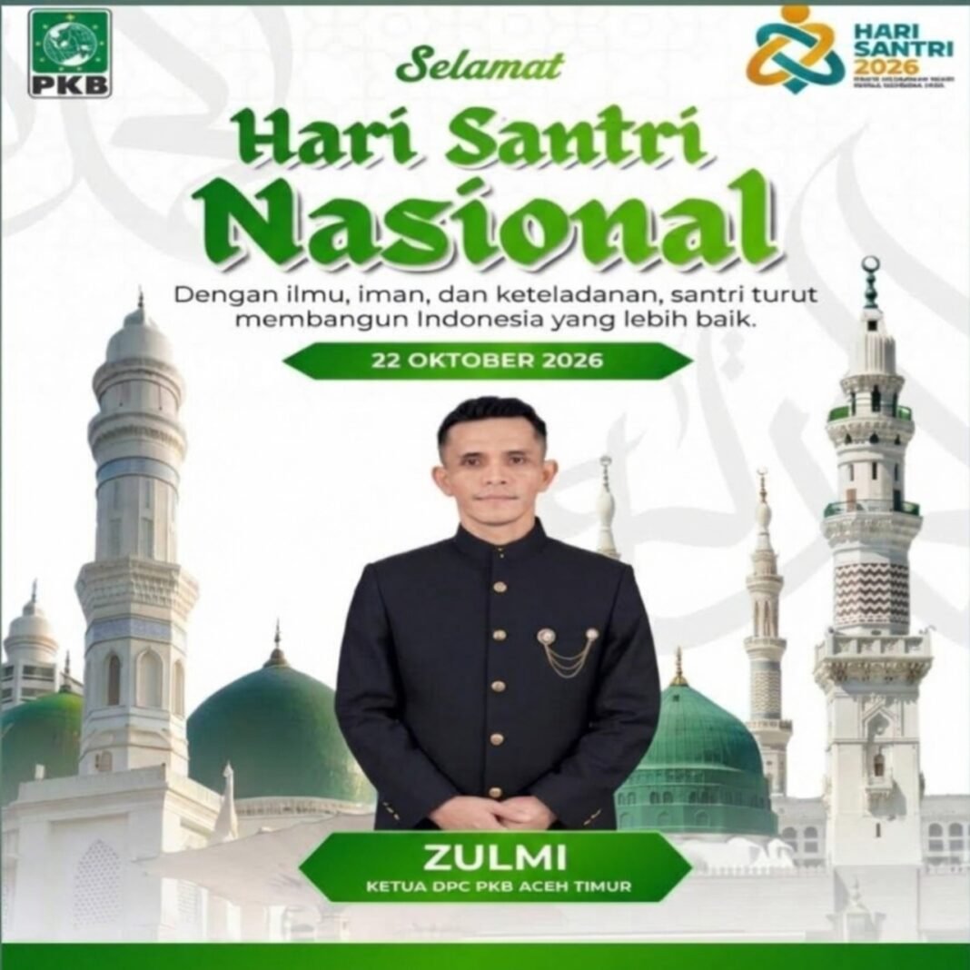 Ketua DPC PKB Aceh Timur Ucapkan Selamat Hari Santri Nasional Ketua DPC PKB Aceh Timur Ucapkan Selamat Hari Santri Nasional