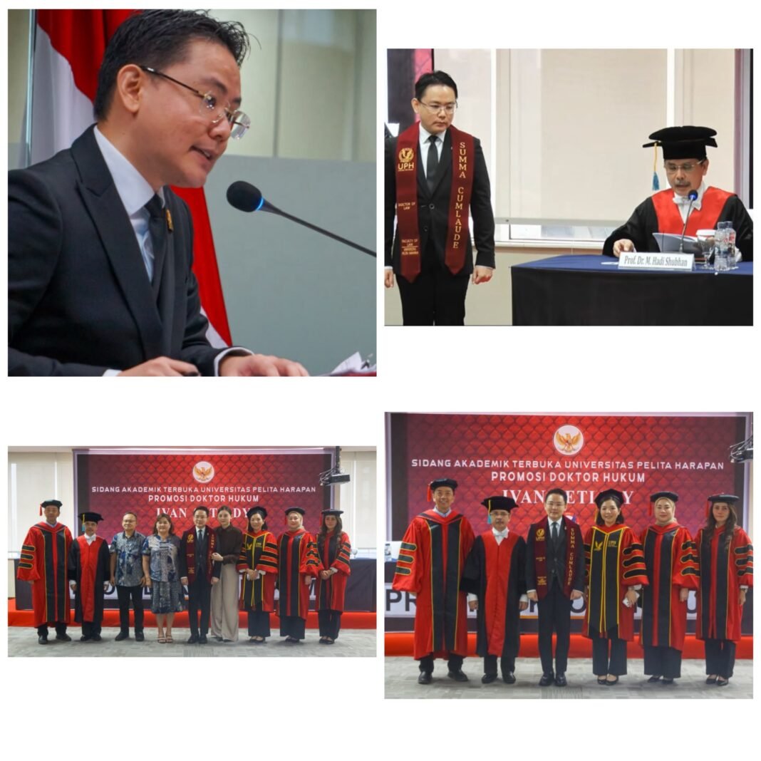 Ivan Setiady Raih Gelar Doktor Ilmu Hukum UPH dengan Predikat Summa Cum Laude Ivan Setiady Raih Gelar Doktor Ilmu Hukum UPH dengan Predikat Summa Cum Laude
